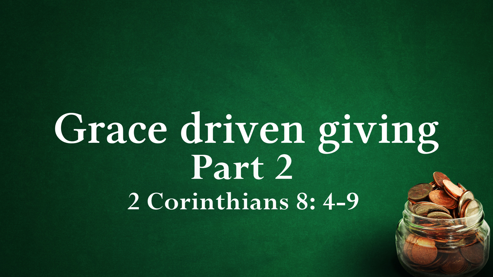 Grace Driven Giving – Part 2