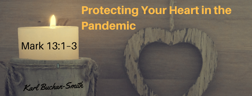 Protecting Your Heart in the Pandemic –  Part B