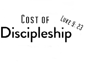 The Cost of Discipleship