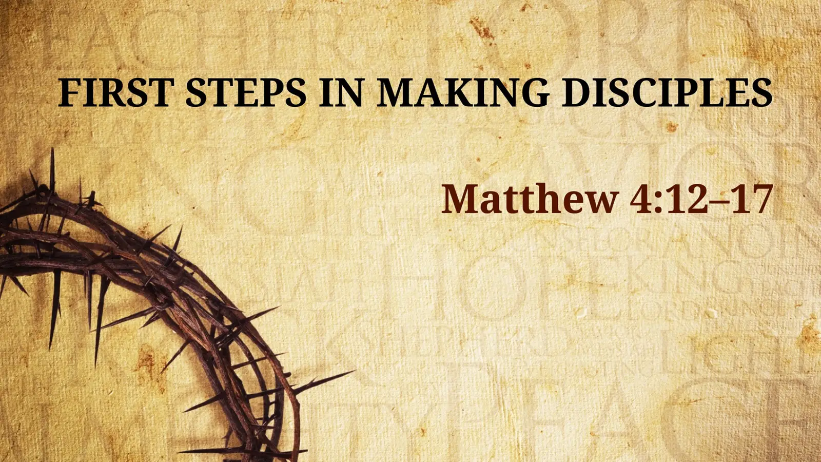 First Steps in Making Disciples