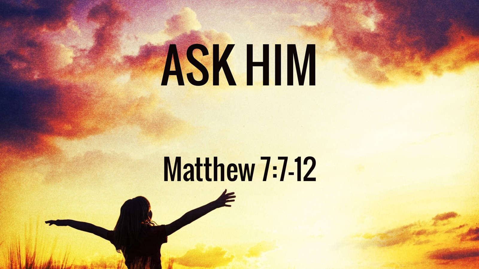 Ask Him!