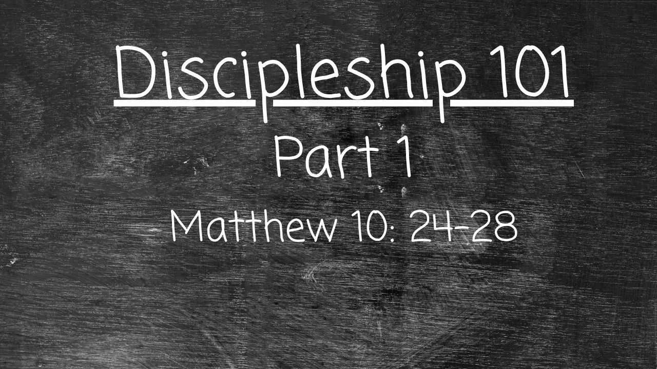 Discipleship 101 – Part 1