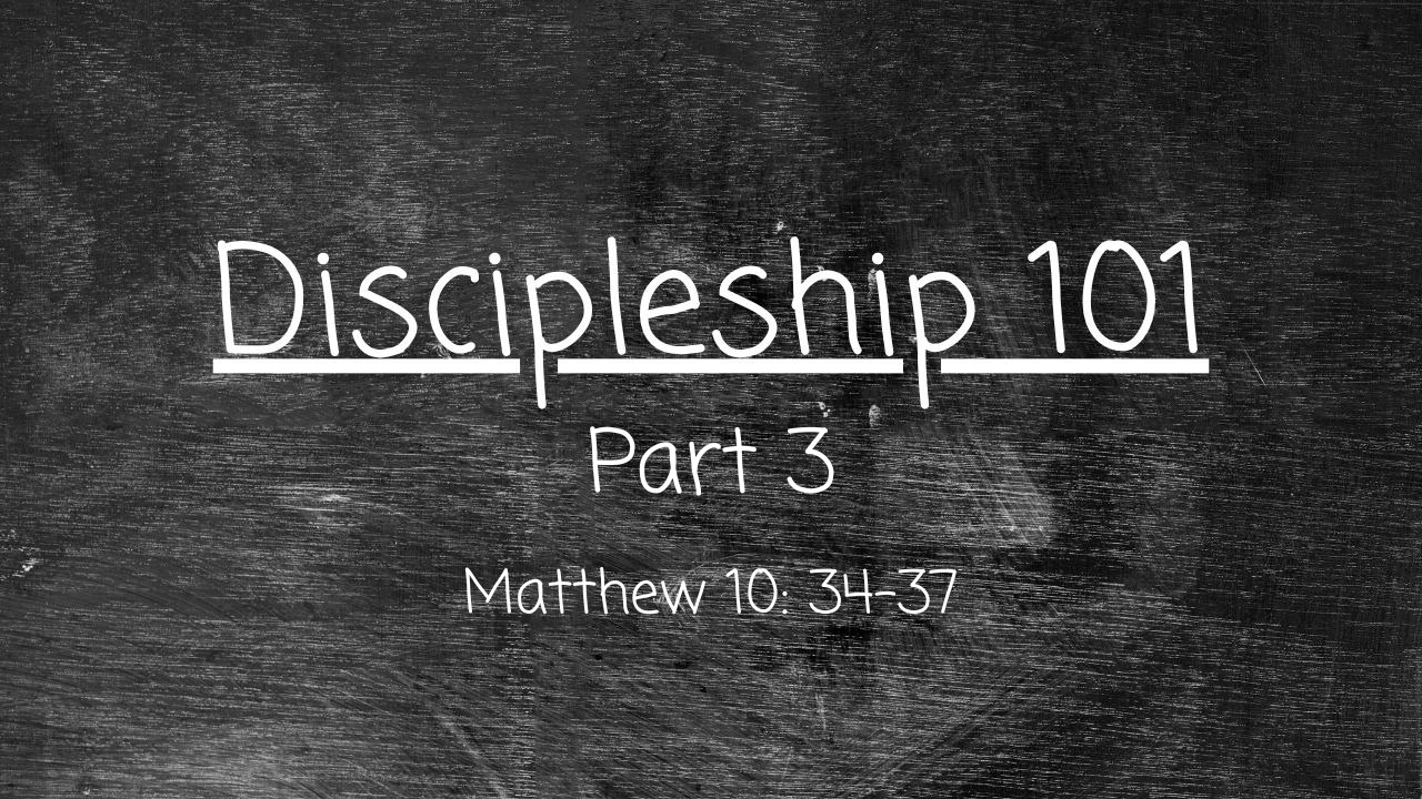 Discipleship 101 – Part 3