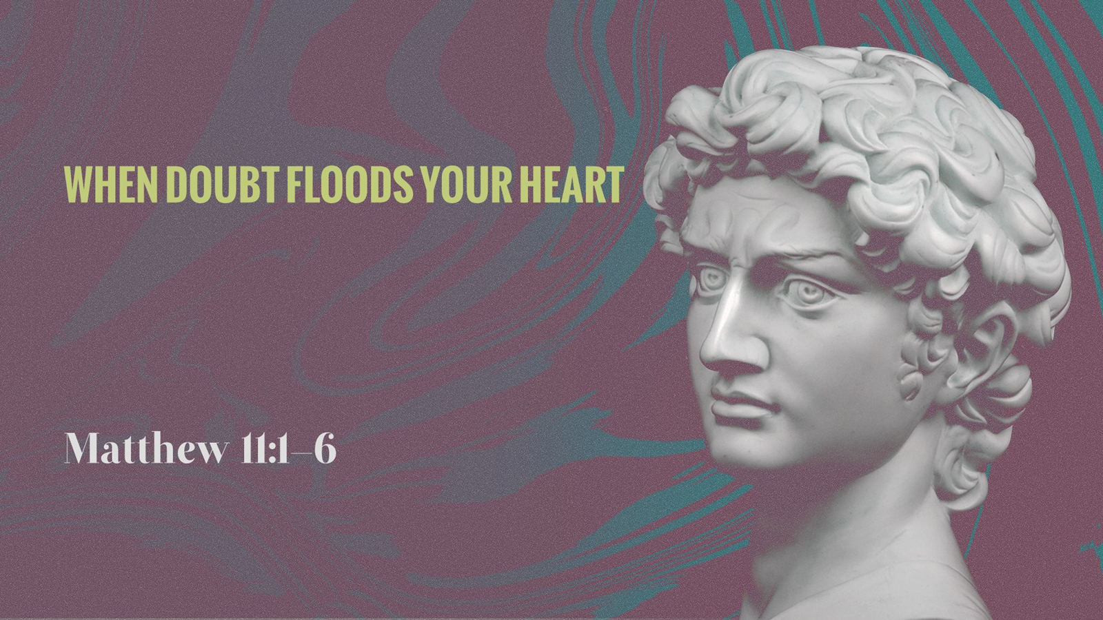 When Doubt Floods Your Heart